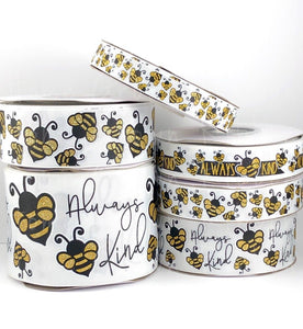 Alway Bee Kind USDR Grosgrain Ribbon 5/8" 7/8" 1.5" 3"