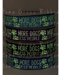 More Dogs Less People Glow in the Dark USDR Grosgrain Ribbon