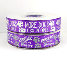 Load image into Gallery viewer, More Dogs, Less People USDR Glow in the Dark 7/8 Inch Ribbon