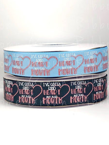 Sassy I've Got A Good Heart But This Mouth USDR Ribbon 7/8 Inch 1.5 Inch 3"