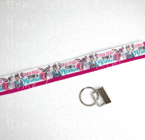 Kinda P***ed I'm Not a Mermaid Key Fob Kit - Multiple Colors Available