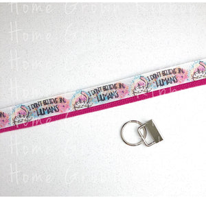 I Don't Believe in Humans Key Fob Kit - Multiple Colors Available