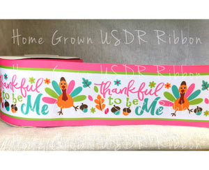 Thankful to Be Me Turkeys USDR Ribbon - 1.5 Inch - 3 Inch